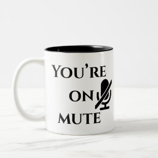 « Vous êtes en sourdine » Mug pour la première jou