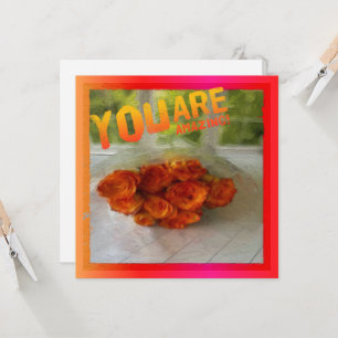 Vous êtes Incroyable ! Carte de roses orange et ja
