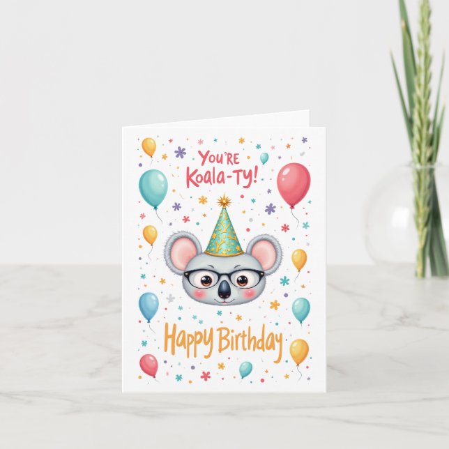 "Vous êtes Koala-ty !" Carte d'anniversaire adorab (Devant)