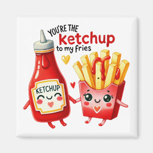 Vous êtes le Ketchup à My Fries - Magnet