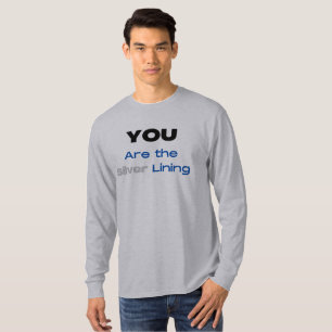 Vous êtes le T-shirt Silver Lining