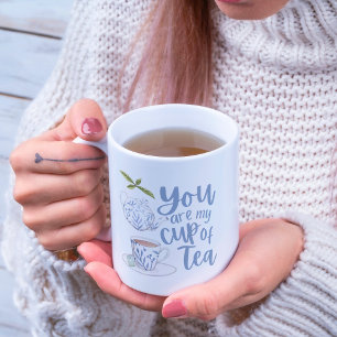 Vous Êtes Ma Coupe De Thé Mug