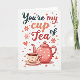 Vous êtes ma tasse de thé carte d'amour