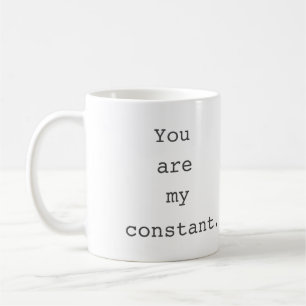 Vous êtes ma tasse romantique constante de