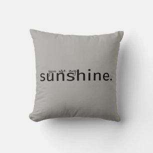 Vous Êtes Mon Coussin De Typographie Gris Sunshine