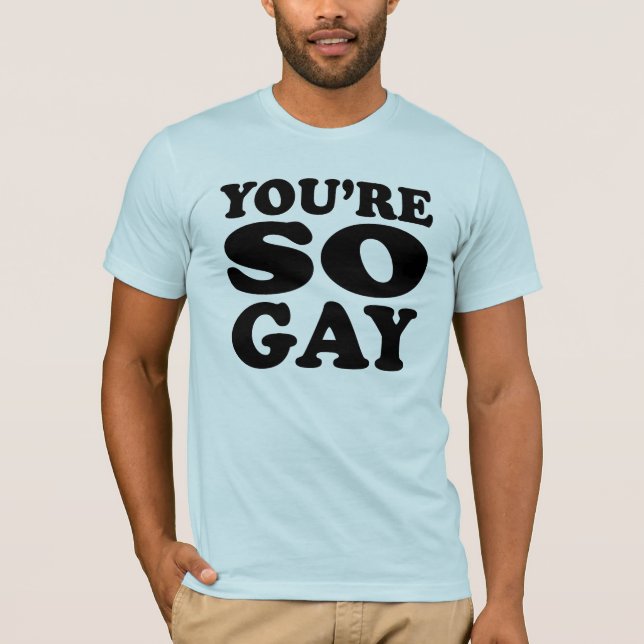 Vous êtes T-shirt tellement gai (Devant)
