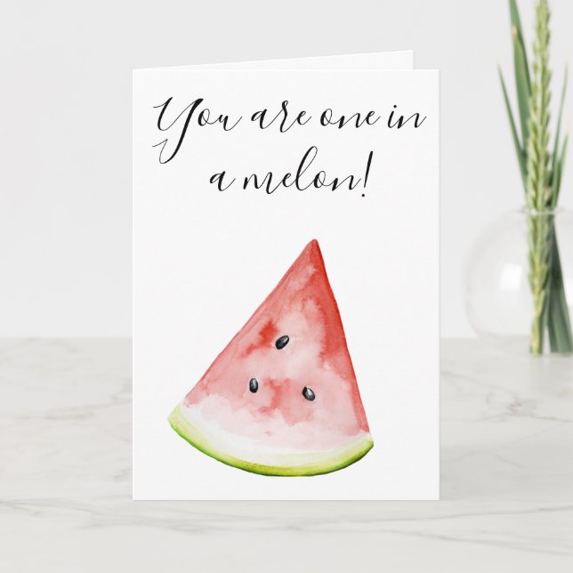 Vous êtes un dans un Melon Watermelon Carte de voe (Devant)