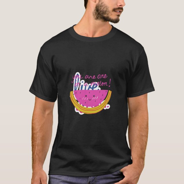 "Vous êtes un dans une pastèque" T-shirt drôle ave (Devant)