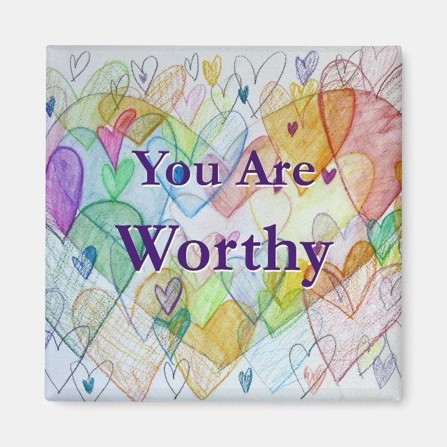 Vous Êtes Worthy Hearth Art Refrigerator Magnet (Devant)