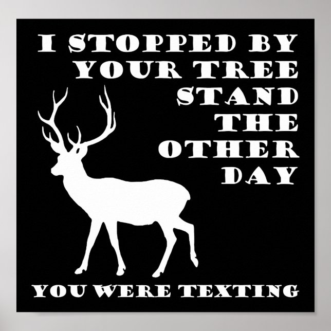 Vous Étiez En Train De Texter Funny Hunting Poster (Devant)