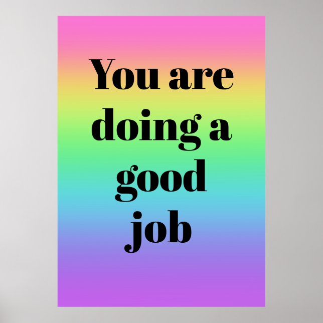 Vous Faites Un Bon Travail Rainbow Poster (Devant)
