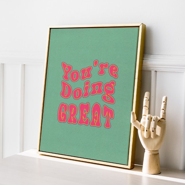Vous faites une grande affiche rétro motivationnel (You're doing great, trendy motivational inspirational wall art poster.)