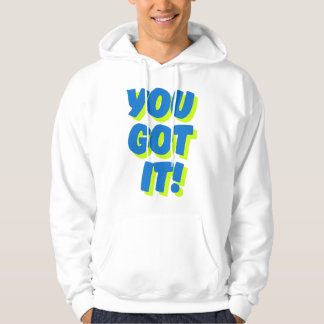 Vous l'avez ! Sweat à capuche avec citation inspir