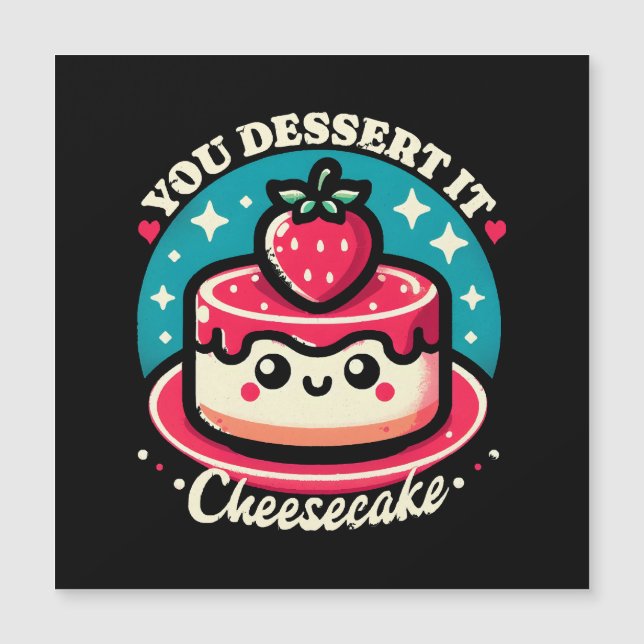 Vous le méritez - Cheesecake Kawaii (Devant)