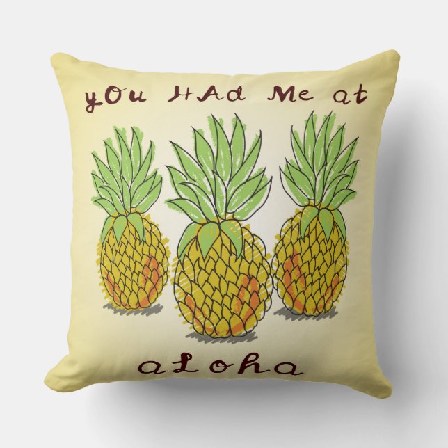 Vous m'avez eu à Aloha - Coussin d'ananas (Recto)