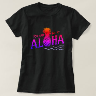 VOUS M'AVEZ EU À ALOHA T-Shirt