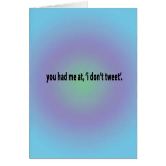 vous m'avez eu à moi ne gazouillez pas…