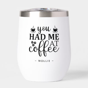 Vous m'avez eu au café Drôle Nom personnalisé