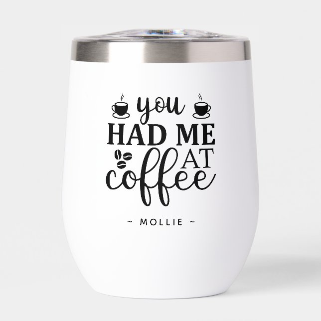 Vous m'avez eu au café Drôle Nom personnalisé (Avant)