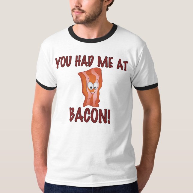 Vous m'avez eu au T-shirt de lard (Devant)