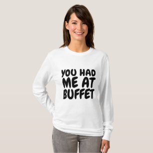 VOUS M'AVEZ EU DANS DES T-shirts BUFFET
