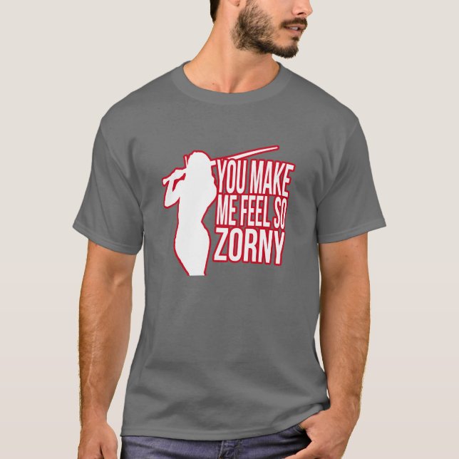 Vous m'incitez à sentir ainsi Zorny - T-shirt de (Devant)