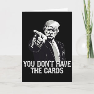 Vous N'avez Pas De Cartes Donald Trump É.-U. Contr