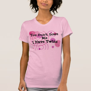 Vous ne m'effrayez pas T-shirt