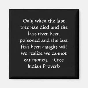 Vous ne pouvez pas manger de l'argent aimant