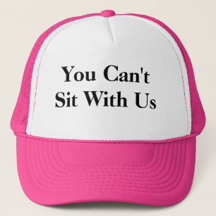 Vous ne pouvez pas reposer avec nous le casquette