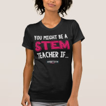 Vous pourriez être enseignante STEM T-shirt femme