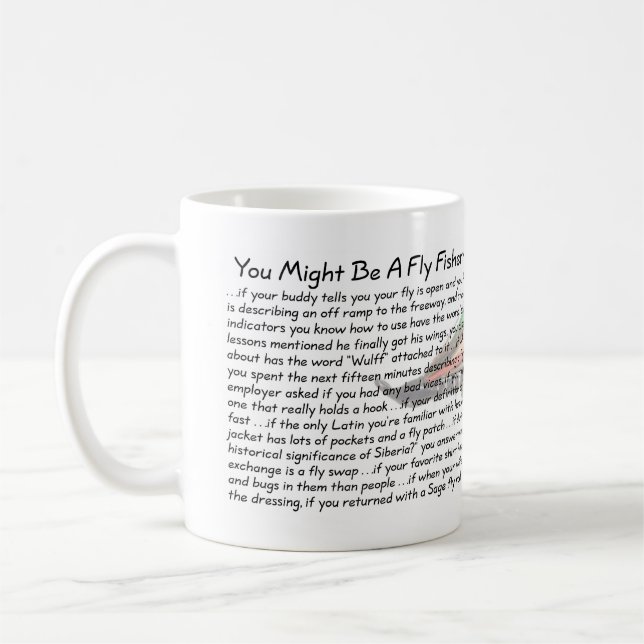 Vous pourriez être une tasse de pêcheur de mouche (Gauche)