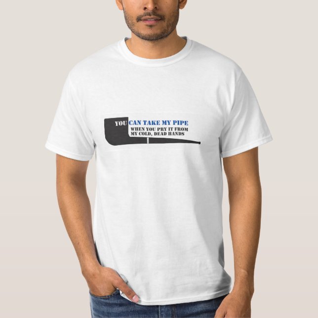 "Vous pouvez le T-shirt de fumeur de tuyau prendre (Devant)