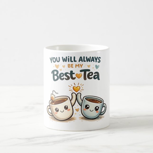 Vous serez toujours mon meilleur mug à thé (Centre)
