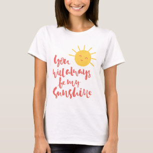 Vous Serez Toujours Mon T-shirt Maternité Sunshine
