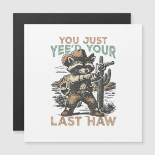 Vous venez de Yee'd Votre Dernier Haw