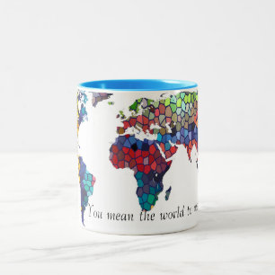 Vous voulez dire le monde à moi tasse