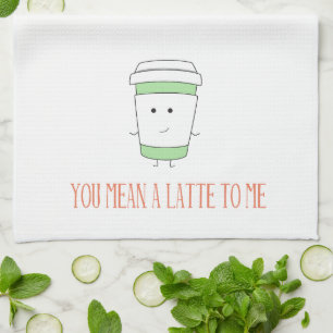 Vous voulez dire un latte à moi serviette de cuisi
