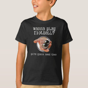 Vous voulez jouer au football ? T-Shirt
