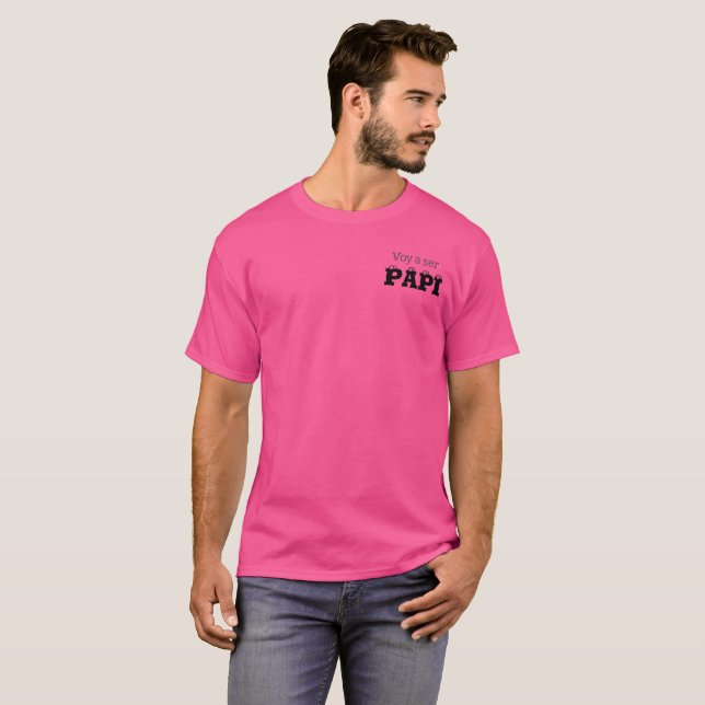 Voy a ser PAPI T-shirt (Devant entier)