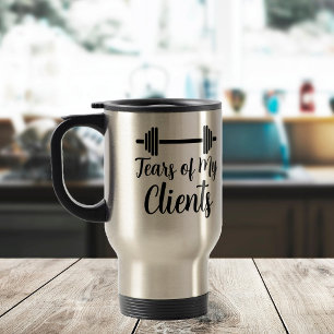 Voyage Larmes de mes clients Personal Trainer Mug