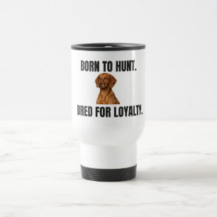 Voyage Né pour chasser. Éduqué pour la loyauté. Mug de vo