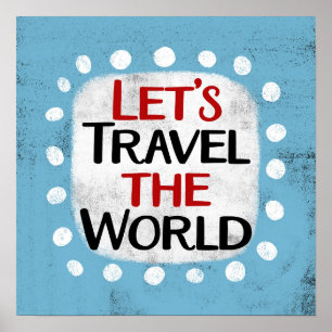 Voyageons dans le monde Poster Wall Art