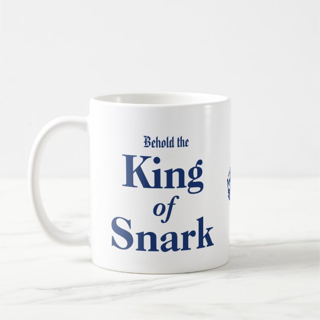 Voyez la tasse de café du Roi Of Snark (Gauche)