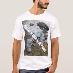 Voyez-vous un plus défunt T-shirt d'alligator
