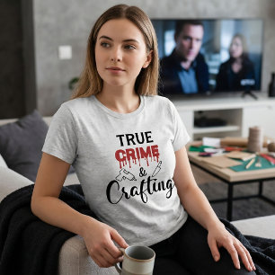 Vrai Crime et Création de Vrai Crime T-Shirt
