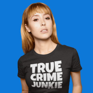VRAI CRIME JUNKIE T-SHIRTS T-SHIRT