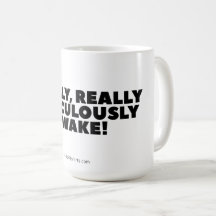 "Vraiment Ridiculement Réveillé" Mug Classique