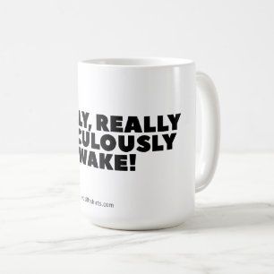 "Vraiment Ridiculement Réveillé" Mug Classique