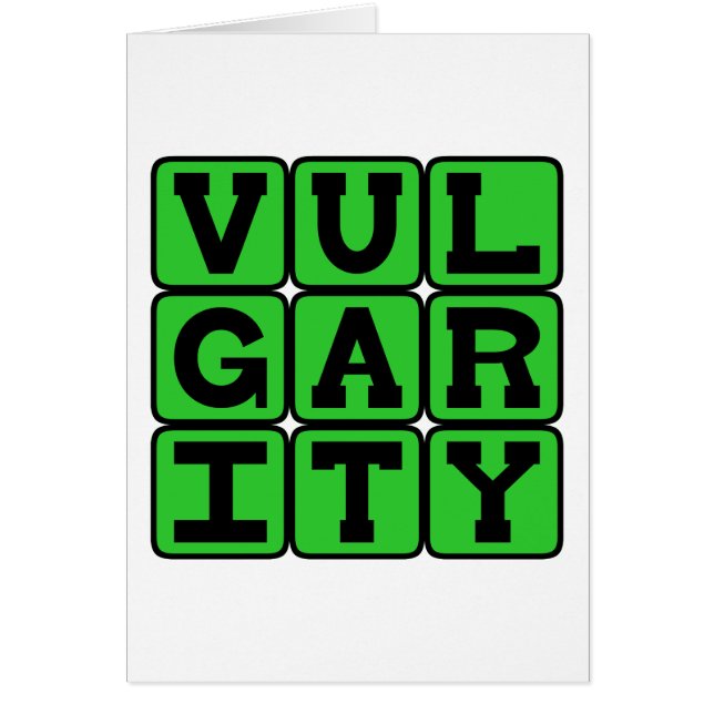 Vulgarité, Manque De Bon Goût (Devant)